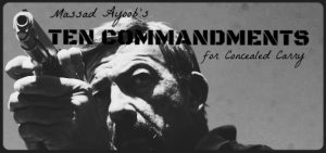 ayoob ten commandments for concealed carry